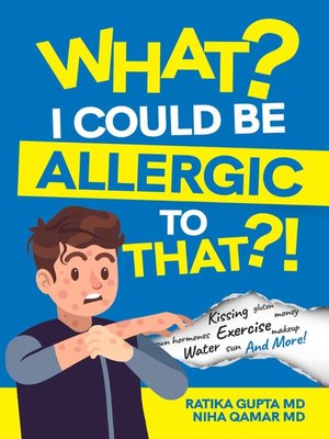 cover image of What? I Could be Allergic to That?!